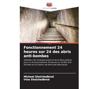 Fonctionnement 24 heures sur 24 des abris anti-bombes