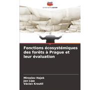 Fonctions écosystémiques des forêts à Prague et leur évaluation