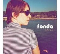 Fonda - Better Days
