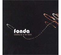 Fonda - Catching Up to The Future