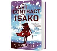 Fonda Lee The Last Contract of Isako (Copertina rigida)