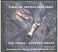 Fonda/Stevens Group - Twelve Improvisations
