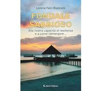 Fondale sabbioso. Alla nostra capacità di resilienza e a come riemergere...