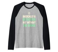 Fondamentalmente Un Detective Senza Il Distintivo True Crime Fan Maglia con Maniche Raglan