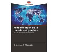 Fondamentaux de la théorie des graphes: pour les étudiants et les chercheurs