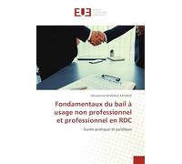 Fondamentaux du bail à usage non professionnel et professionnel en RDC: Guide pratique et juridique