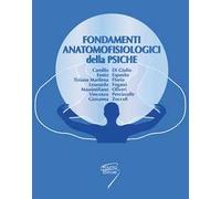 Fondamenti anatomofisiologici della psiche