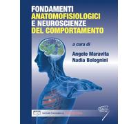 FONDAMENTI ANATOMOFISIOLOGICI E NEUROSCIENZE DEL COMPORTAMENTO