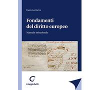 Fondamenti del diritto europeo. Manuale istituzionale