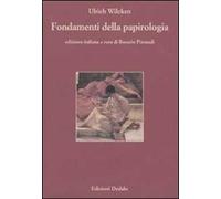 Fondamenti della papirologia. Ediz. numerata