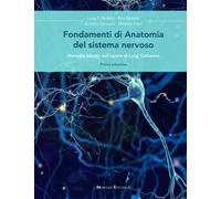 Fondamenti di anatomia del sistema nervoso. Manuale basato sull'opera di Luigi Cattaneo