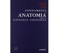Fondamenti di anatomia. Lineamenti di istologia e fisiologia