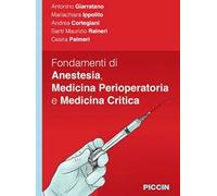Fondamenti di anestesia, medicina perioperatoria e medicina critica