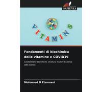 Fondamenti di biochimica delle vitamine e COVID19: Caratteristiche biochimiche, struttura, funzioni e carenza delle vitamine