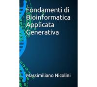 Fondamenti di Bioinformatica Applicata Generativa: 11