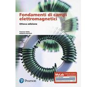 Fondamenti di campi elettromagnetici. Ediz. MyLab