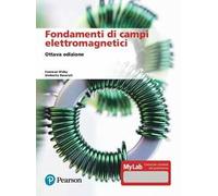 Fondamenti di campi elettromagnetici. Ediz. MyLab