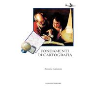 Fondamenti di cartografia. Ediz. illustrata
