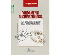 Fondamenti di chinesiologia per fisioterapisti e tecnici della riabilitazione fisica: 1