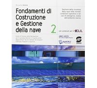 Fondamenti di costruzione e gestione della nave. Per gli Ist. tecnici. Con e-book. Con espansione online (Vol. 2)