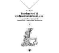 Libri Marco Beghini - Fondamenti Di Costruzioni Meccaniche #01