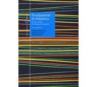 Fondamenti di didattica. Teoria e prassi dei dispositivi formativi