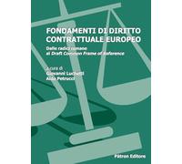 Fondamenti di diritto contrattuale europeo. Dalle radici romane al Draft Common Frame of Reference (Vol. 2)