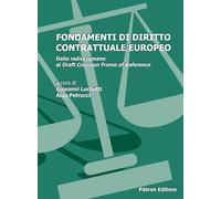 Fondamenti di diritto contrattuale europeo. Dalle radici romane al Draft Common Frame of Reference (Vol. 2)
