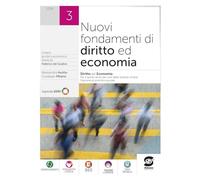 Fondamenti di diritto ed economia. Per le Scuole superiori. Con e-book. Con espansione online. Diritto ed economia (Vol. 3)