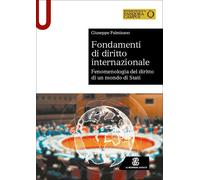 Fondamenti di diritto internazionale. Fenomenologia del diritto di un mond...