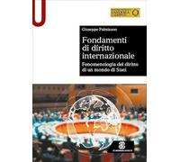 Fondamenti di diritto internazionale. Fenomenologia del diritto di un mondo di Stati
