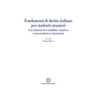 Fondamenti di diritto italiano per studenti stranieri. Con elementi di contabilità, statistica e intermediazione finanziaria