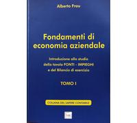 Fondamenti di economia aziendale. Ediz. integrale. Vol. 1 - Frau Alberto