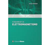 Fondamenti di elettromagnetismo [Paperback] [Feb 28, 2022] Barzilai, Giorgio
