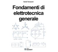 Fondamenti di elettrotecnica generale. Per gli Ist. tecnici e professionali