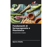 Fondamenti di farmacognosia e fitochimica: Una panoramica completa