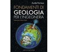 Fondamenti di geologia per l'ingegneria. Con CD-ROM