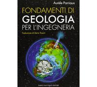 Fondamenti di geologia per l'ingegneria. Con CD-ROM