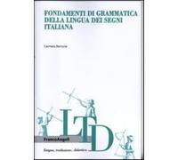 Fondamenti di grammatica della lingua dei segni italiana - Bertone Carmela