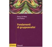 Fondamenti di gruppoanalisi - Di Maria Franco, Formica Ivan