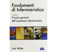 Fondamenti di infermieristica (Vol. 1)