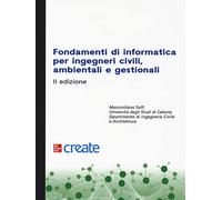 Fondamenti di informatica per ingegneri civili, ambientali e gestionali. Con software di simulazione