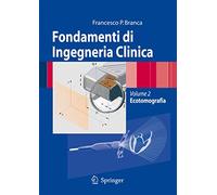 Fondamenti di ingegneria clinica. Vol. 2: Ecotomografia