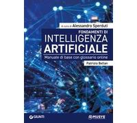 Fondamenti di intelligenza artificiale. Manuale di base con glossario online. Con Contenuto digitale per accesso online