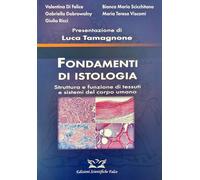 Fondamenti di Istologia - Struttura e funzione di tessuti e sistemi del corpo umano