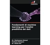 Fondamenti di machine learning per l'analisi predittiva dei dati