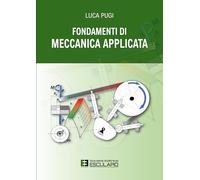 FONDAMENTI DI MECCANICA APPLICATA - PUGI LUCA - Esculapio
