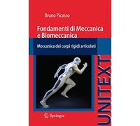 Fondamenti di meccanica e biomeccanica. Meccanica dei corpi rigidi articolati