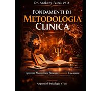 Fondamenti di Metodologia Clinica: Apprendi, Memorizza, e Passa con Successo il tuo esame