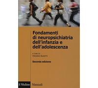 Fondamenti di neuropsichiatria dell'infanzia e dell'adolescenza